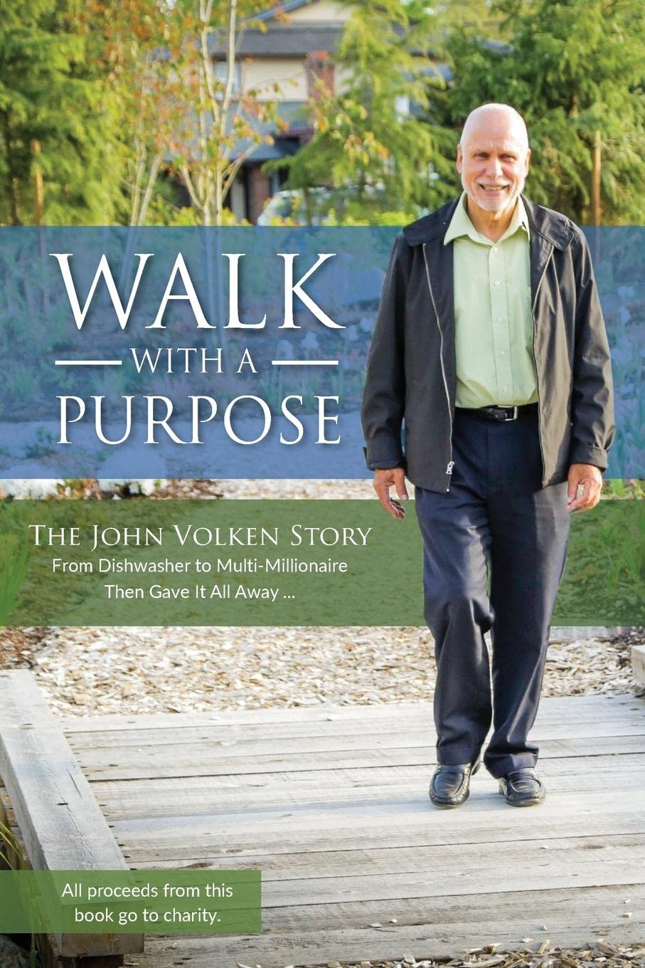 Walk With A Purpose: The John Volken Story